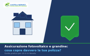 Assicurazione fotovoltaico e grandine: cosa copre davvero la tua polizza?