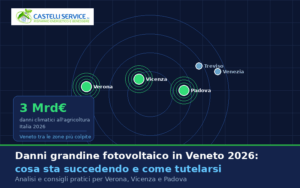 Danni grandine fotovoltaico in Veneto 2026: cosa sta succedendo e come tutelarsi
